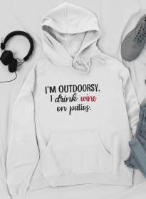 I'm Outdoorsy I Drink Wine On Patios Hoodie - Large - White